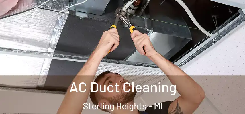  AC Duct Cleaning Sterling Heights - MI