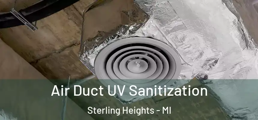 Air Duct UV Sanitization Sterling Heights - MI