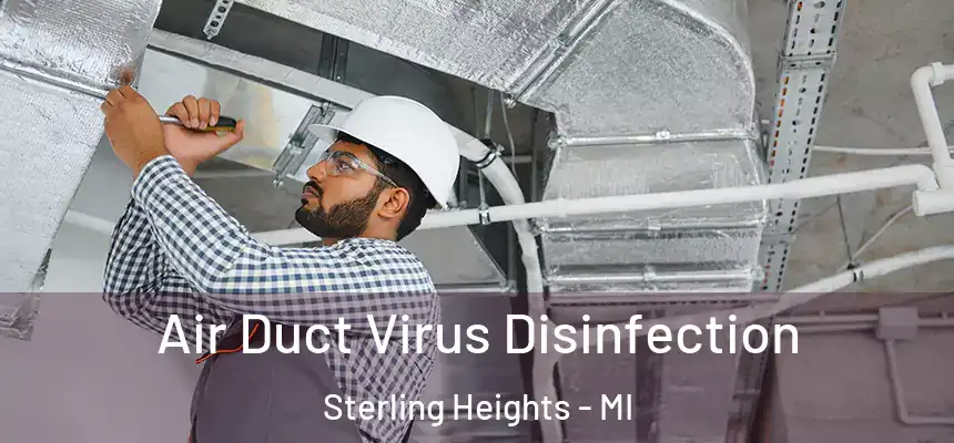  Air Duct Virus Disinfection Sterling Heights - MI