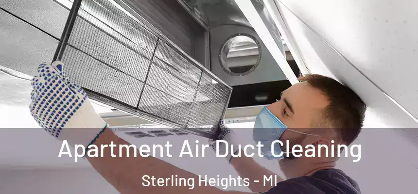 Apartment Air Duct Cleaning Sterling Heights - MI