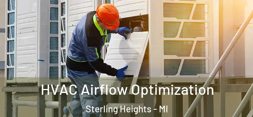 HVAC Airflow Optimization Sterling Heights - MI