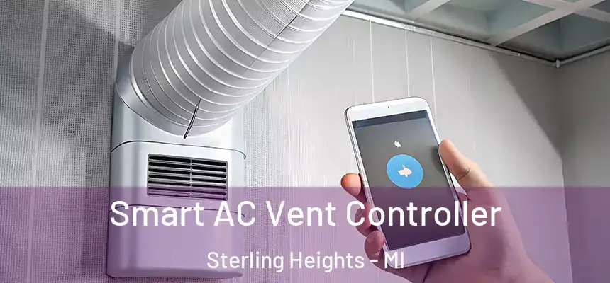 Smart AC Vent Controller Sterling Heights - MI